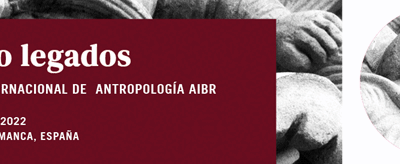 Participación en el 8º Congreso Internacional de Antropología AIBR: «Creando legados»